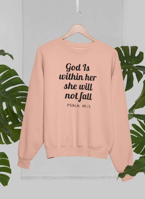 God Is Within Her She Will Not Fall Sweat Shirt